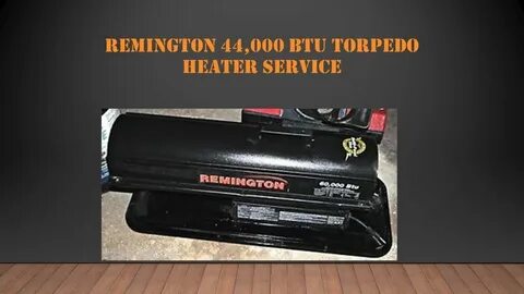 Understand and buy remington torpedo heater parts cheap onli