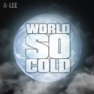 World So Cold - Single by A-Lee on Apple Music