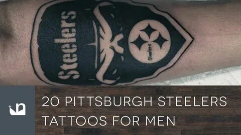 20 Pittsburgh Steelers Tattoos For Men - YouTube