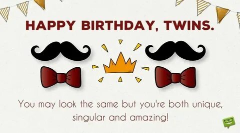 Happy Birthday to You and to You Birthday Wishes for Twins T