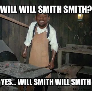 Will will smith smith? yes, will smith will smith