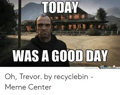 🐣 25+ Best Memes About Trevor Meme Trevor Memes