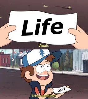 Life is worthless - Meme subido por Thenotgaygamer :) Memedr