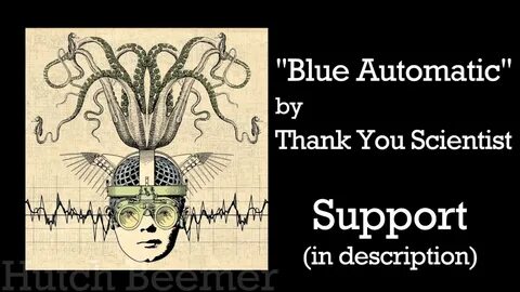 Thank You Scientist - Blue Automatic Lyrics - YouTube