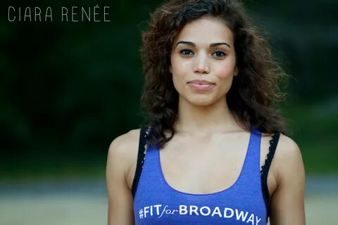 #FFB: Ciara Renee - Fit For Broadway