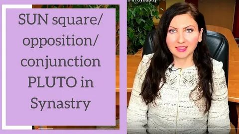 Sun square/opposition/conjunction Pluto in Synastry - YouTub