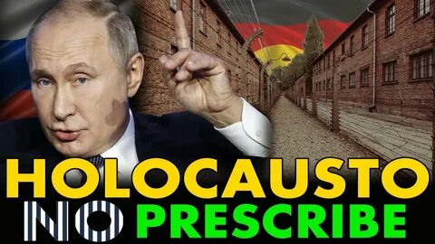 PUTIN ADVIERTE QUE DELITOS CONTRA JUDIOS 💥 HOLOCAUSTO NO PRESCRIBEN - YouTube