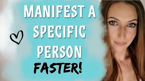 Manifest A Specific Person Fast! Get Your Ex Back & Attract 