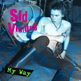 Sid Vicious: My Way Vinyl 2009 - купить пластинку в интернет