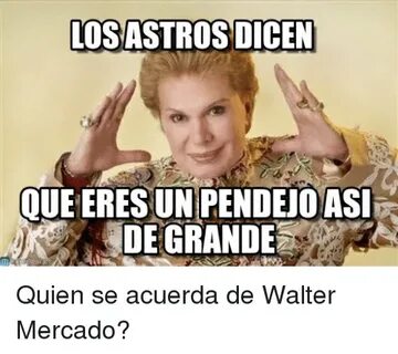 🐣 25+ Best Memes About Walter Mercado Walter Mercado Memes