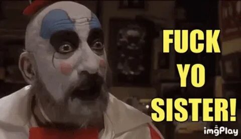 Fuck You Fuck Yo Sister GIF - Fuck You Fuck Yo Sister Captai