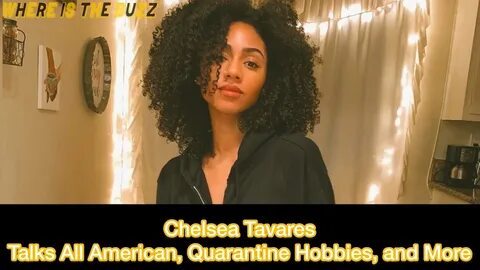 Chelsea Tavares Talks All American, Quarantine Hobbies, and 