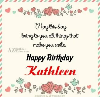 Happy Birthday Kathleen - AZBirthdayWishes.com
