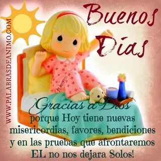 Buenos Dias I love mondays, Good morning messages, Dear god