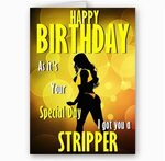 Stripper Birthday Cards Got You A Stripper Funny Novelty A5 