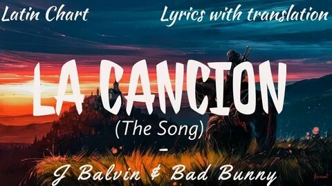 J Balvin & Bad Bunny - La Cancion (English/Spanish Lyrics) -