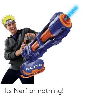 GA ELITE Its Nerf or Nothing! Naruto Meme on esmemes.com