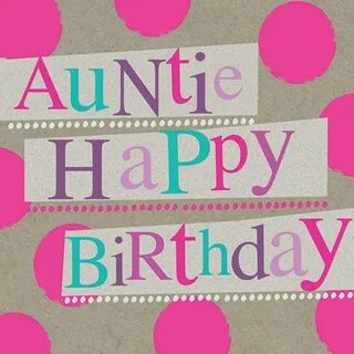 Birthday Wish To Aunt Message - Best Happy Birthday Wishes