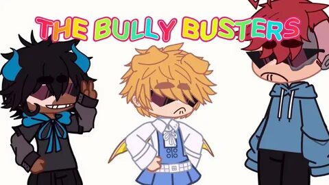 THE BULLY BUSTERS - YouTube