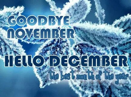 Goodbye November Hello December Image Quotes december decemb