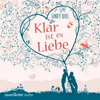 Klar ist es Liebe (Ungekürzte Fassung) - Album by Sandy Hall