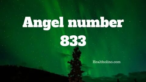 Angel Number 833 - Meaning and Symbolism
