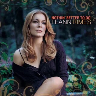 Leann Rimes 21 Nothing Better To Do CD Covers Cover Century 