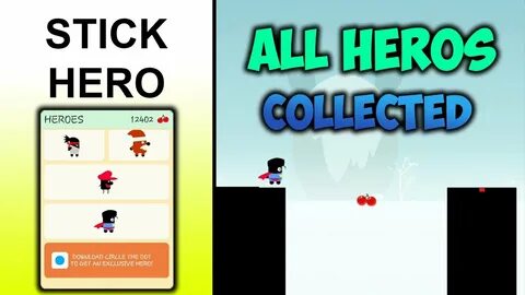 Stick Hero - All Heroes/Characters Unlocked! 2017 - YouTube