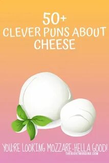 Clever Cheese Puns That Don’t Get Any Cheddar Than This, Fun
