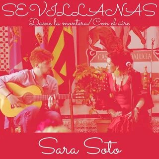 Sara Soto альбом Dame la Montera / Con el Aire слушать онлай