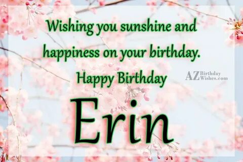 Happy Birthday Erin - AZBirthdayWishes.com