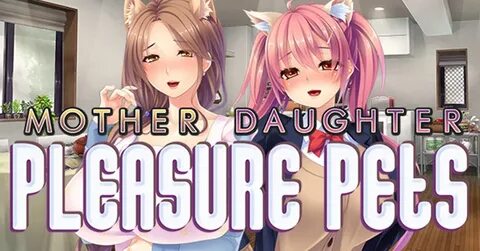 Mother Daughter Pleasure Pets Best Steam games only on Indie