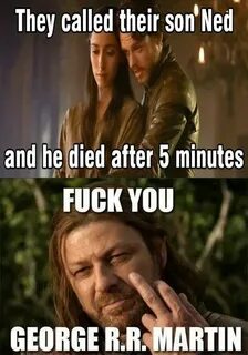 Geaorge Martin Hates Ned Stark #GameOfThrones memes Got meme