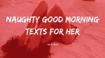 Naughty good morning messages 35 Cute And Lovely Good Mornin