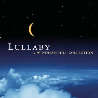 Альбом Lullaby: A Windham Collection слушать онлайн бесплатн