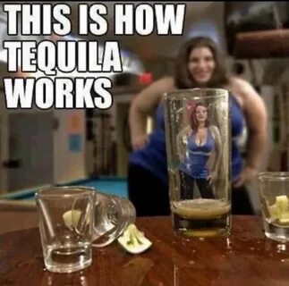 Tequila anyone? Beer goggles, Tequila, Beer