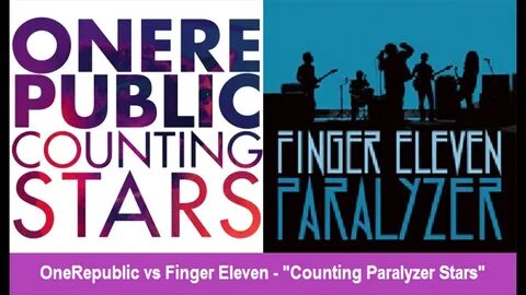 OneRepublic vs Finger Eleven - "Counting Paralyzer Stars" - 