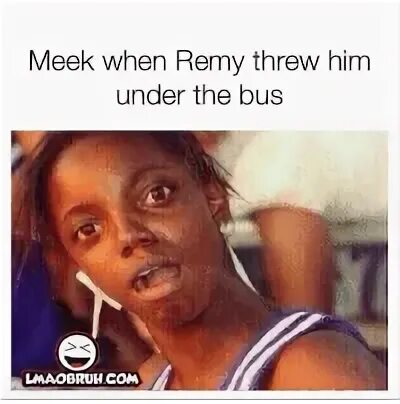 Meek When Remy Threw Him Under the Bus LMAOBRUHCOM 🤣 🤣 🤣 🤣 😓