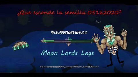 Moon Lords Legs Y Que esconde la semilla extraña 05162020? T