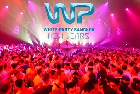 January: White Party Bangkok - Go Thai. Be Free - Tourism Au
