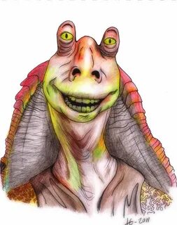 JarJar Binks: The friend who you made first semester in coll