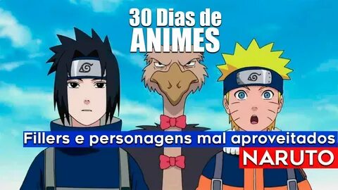 Fillers e personagens mal aproveitados, Naruto! 30 Dias de A