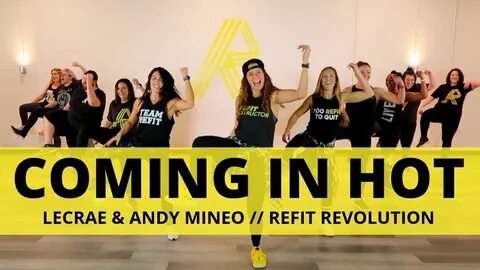 "Coming In Hot" Andy Mineo & Lecrae Cardio Dance REFIT ® Rev