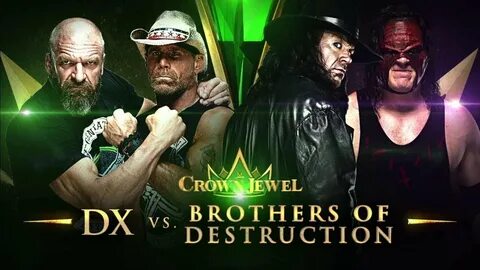 WWE Crown Jewel 2018 - D-Generation X vs Brothers of Destruc