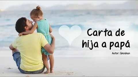 Carta de hija a papá - YouTube