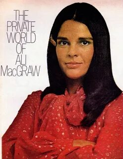 The private world of actress Ali MacGraw (1972) Ali macgraw,