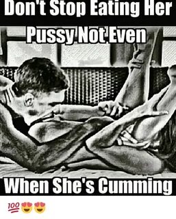 Don't Stop Eating Her Pussy Not Even When She's Cumming 💯 😍 