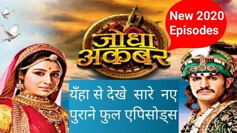 Jodha Akbar Zee Tv Serial Full Episodes Download Jodha Akbar