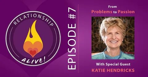 07: Katie Hendricks - From Problems to Passion - Neil Sattin