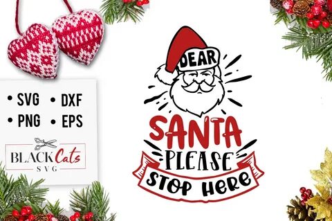 Dear Santa Please Stop Here SVG Graphic by BlackCatsMedia - 